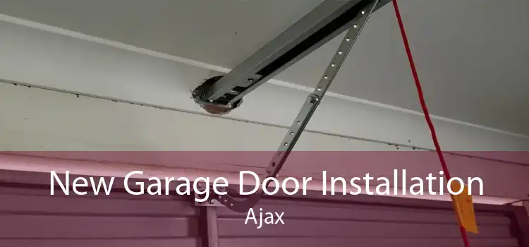 New Garage Door Installation Ajax
